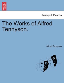 The Works of Alfred Tennyson. VOL. IV