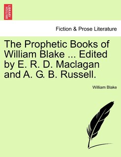 Front cover_The Prophetic Books Of William Blake ... Edited By E. R. D. Maclagan And A. G. B. Russell.