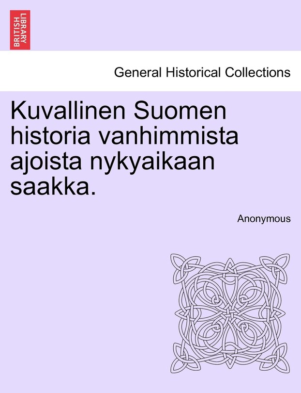 Kuvallinen Suomen historia vanhimmista ajoista nykyaikaan saakka.