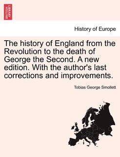 Front cover_The History Of England From The Revolution To The Death Of George The Second. A New Edition. With The Author's Last Corrections And Improvements.