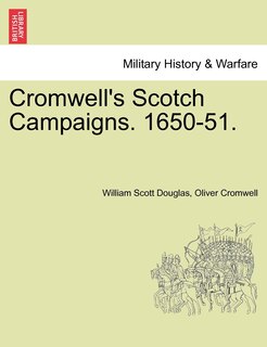 Couverture_Cromwell's Scotch Campaigns. 1650-51.