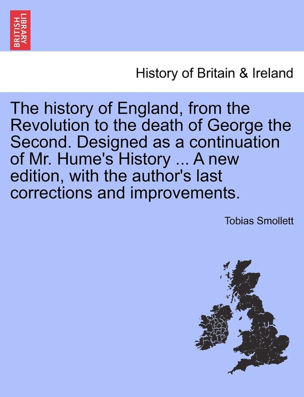Couverture_The History Of England, From The Revolution To The Death Of George The Second. Designed As A Continuation Of Mr. Hume's History ... A New Edition, With The Author's Last Corrections And Improvements.
