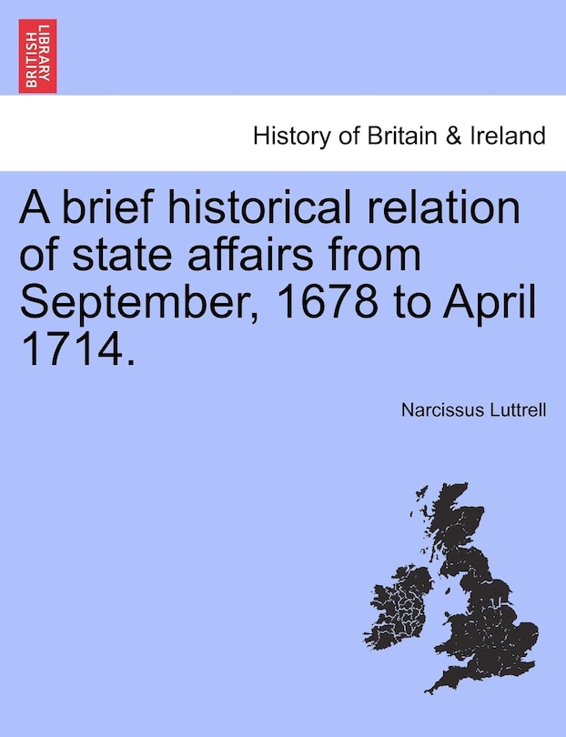 Couverture_A Brief Historical Relation Of State Affairs From September, 1678 To April 1714.