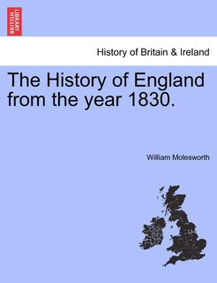 Front cover_The History Of England From The Year 1830.
