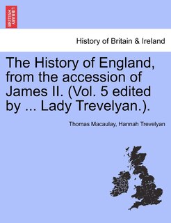 Front cover_The History Of England, From The Accession Of James Ii. (vol. 5 Edited By ... Lady Trevelyan.).