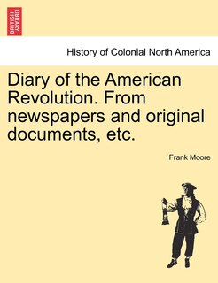 Front cover_Diary Of The American Revolution. From Newspapers And Original Documents, Etc.