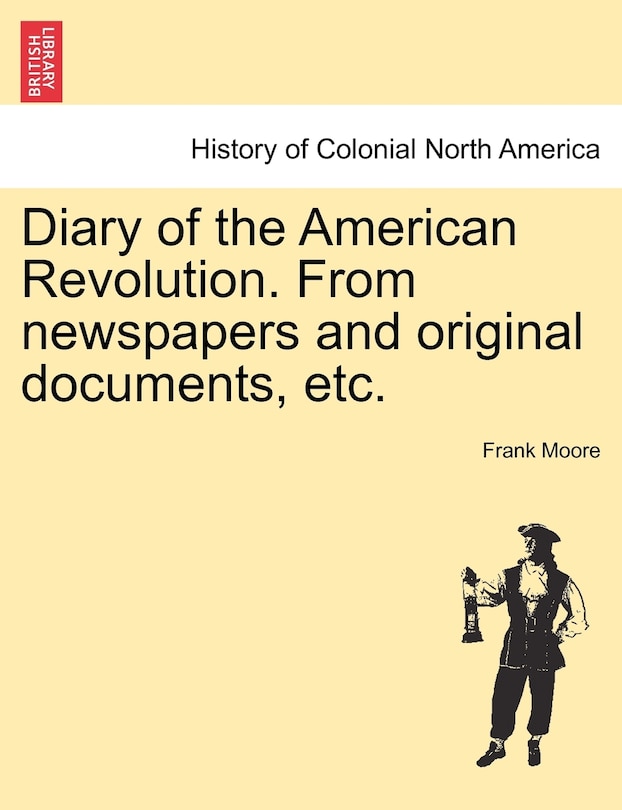 Front cover_Diary Of The American Revolution. From Newspapers And Original Documents, Etc.