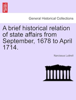 Front cover_A Brief Historical Relation Of State Affairs From September, 1678 To April 1714.