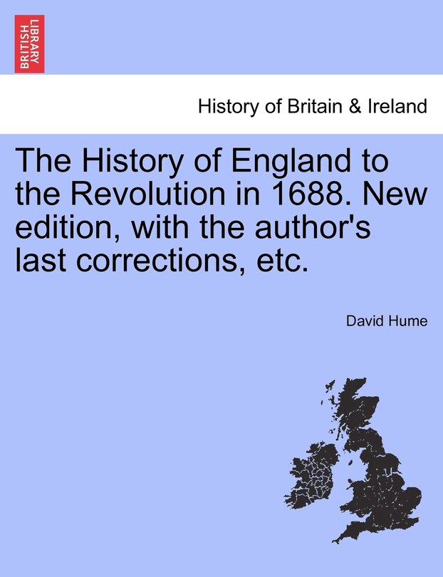 Front cover_The History Of England To The Revolution In 1688. New Edition, With The Author's Last Corrections, Etc.