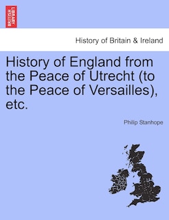 Couverture_History Of England From The Peace Of Utrecht (to The Peace Of Versailles), Etc.
