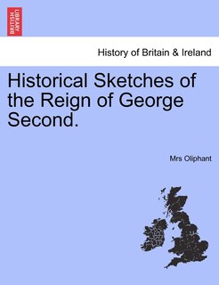 Front cover_Historical Sketches Of The Reign Of George Second.