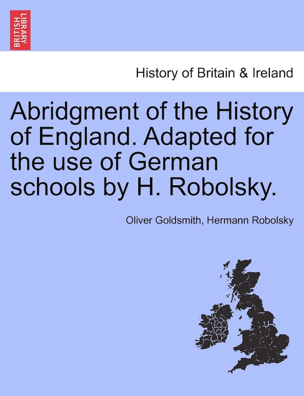 Couverture_Abridgment Of The History Of England. Adapted For The Use Of German Schools By H. Robolsky.
