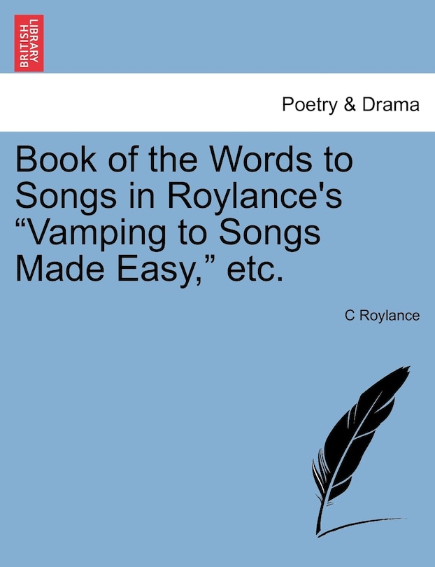 Front cover_Book of the Words to Songs in Roylance's Vamping to Songs Made Easy, Etc.
