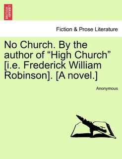 Couverture_No Church. By The Author Of high Church [i.e. Frederick William Robinson]. [a Novel.]