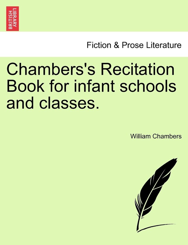 Chambers's Recitation Book For Infant Schools And Classes.