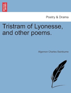 Front cover_Tristram Of Lyonesse, And Other Poems.