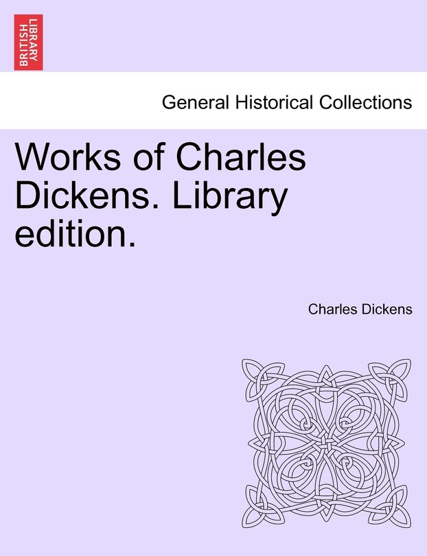 Couverture_Works Of Charles Dickens. Library Edition.