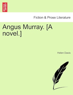 Front cover_Angus Murray. [a Novel.]