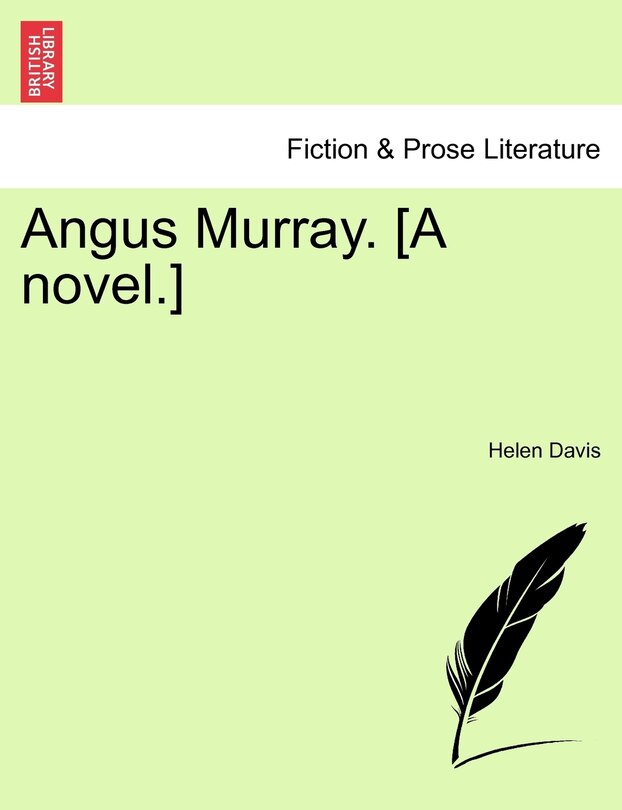 Front cover_Angus Murray. [a Novel.]
