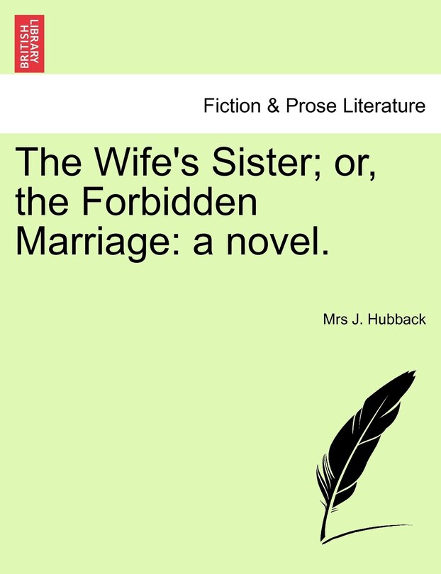 Front cover_The Wife's Sister; Or, The Forbidden Marriage