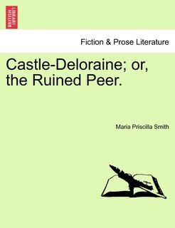 Front cover_Castle-deloraine; Or, The Ruined Peer.