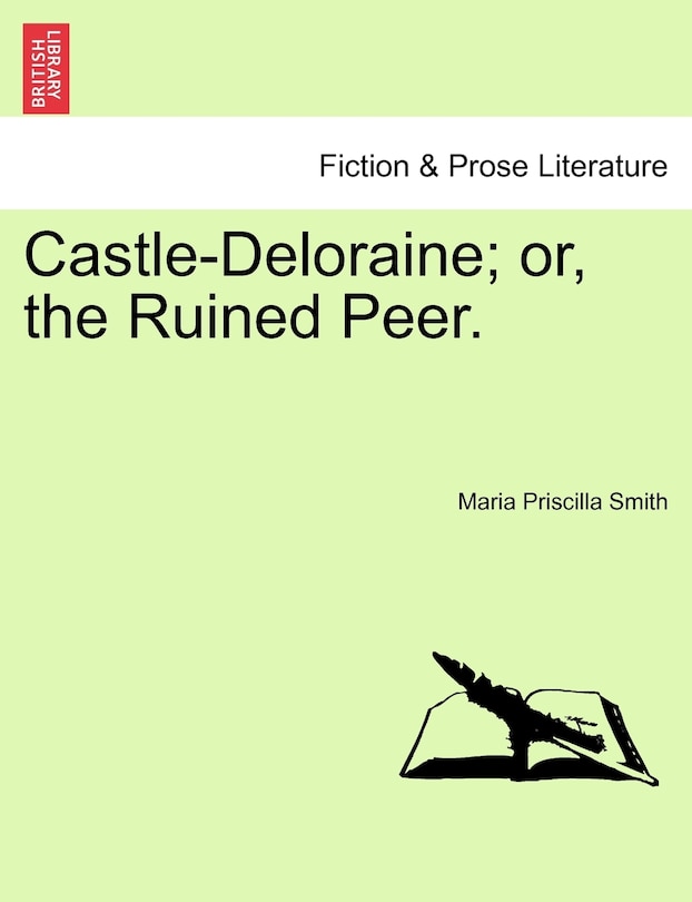 Front cover_Castle-deloraine; Or, The Ruined Peer.