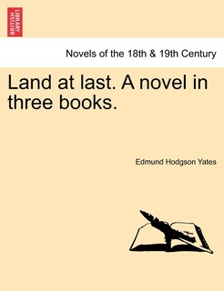 Front cover_Land at last. A novel in three books. Book I.