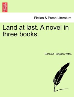 Couverture_Land At Last. A Novel In Three Books.