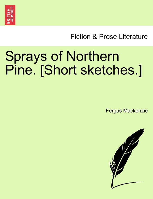 Front cover_Sprays Of Northern Pine. [short Sketches.]