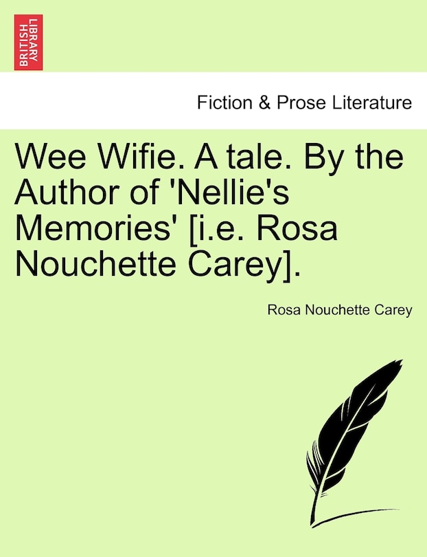 Couverture_Wee Wifie. A Tale. By The Author Of 'nellie's Memories' [i.e. Rosa Nouchette Carey].