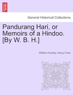 Front cover_Pandurang Hari, or Memoirs of a Hindoo. [By W. B. H.] Vol. II.