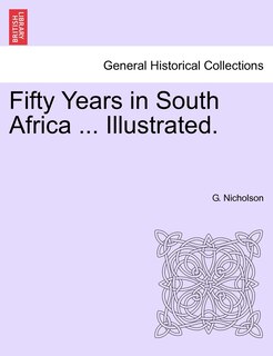 Couverture_Fifty Years In South Africa ... Illustrated.