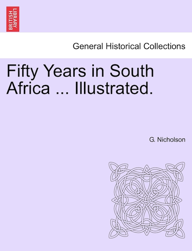 Couverture_Fifty Years In South Africa ... Illustrated.