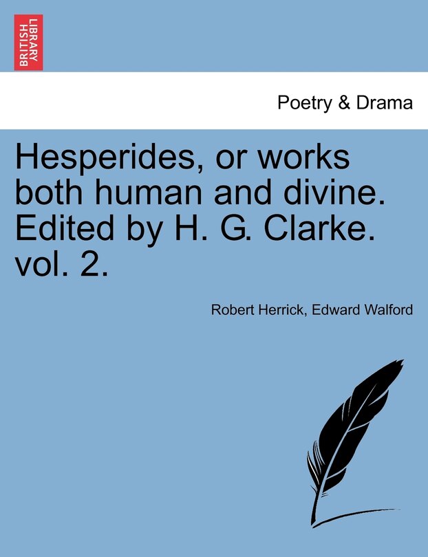 Front cover_Hesperides, Or Works Both Human And Divine. Edited By H. G. Clarke. Vol. 2.