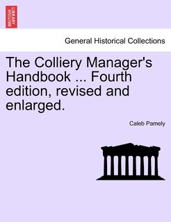 Front cover_The Colliery Manager's Handbook ... Fourth Edition, Revised And Enlarged.