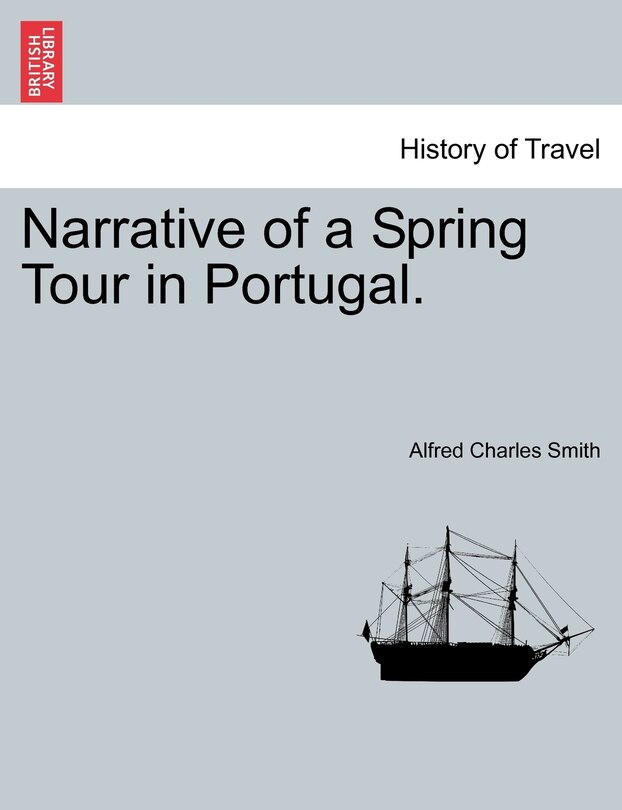 Front cover_Narrative Of A Spring Tour In Portugal.