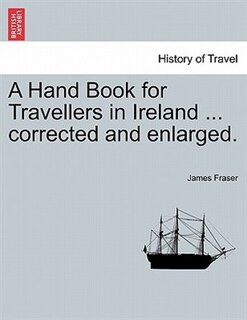 Couverture_A Hand Book For Travellers In Ireland ... Corrected And Enlarged.