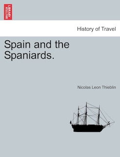 Couverture_Spain And The Spaniards. Vol. I