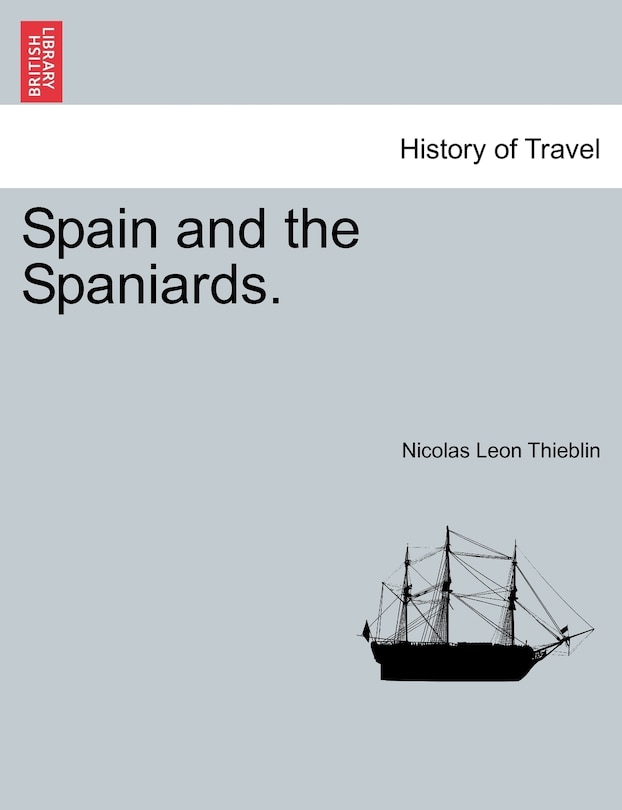 Couverture_Spain And The Spaniards. Vol. I