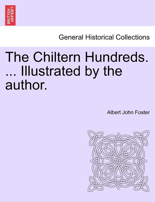 Front cover_The Chiltern Hundreds. ... Illustrated By The Author.