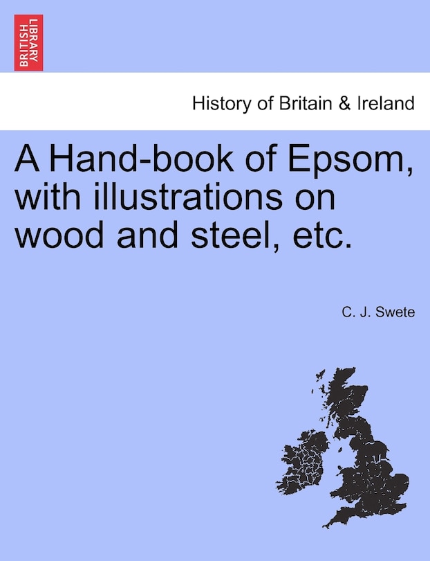 Couverture_A Hand-book Of Epsom, With Illustrations On Wood And Steel, Etc.