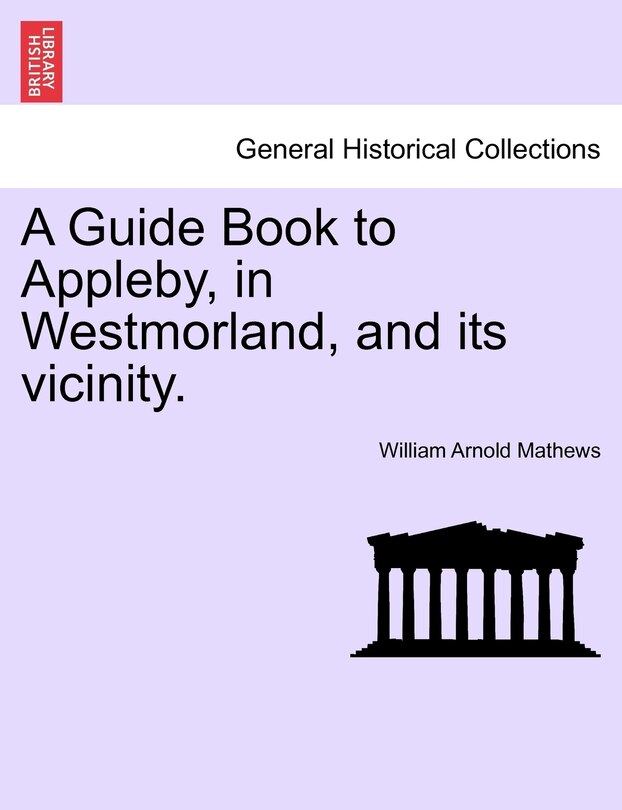 Couverture_A Guide Book To Appleby, In Westmorland, And Its Vicinity.
