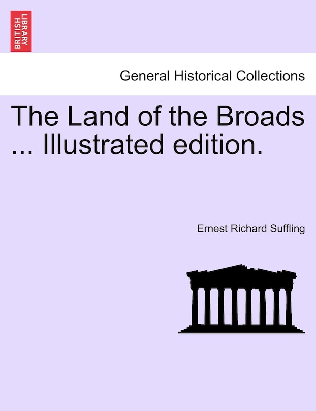 Couverture_The Land Of The Broads ... Illustrated Edition.