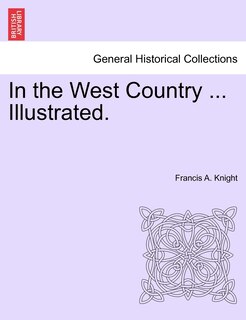 Front cover_In The West Country ... Illustrated.