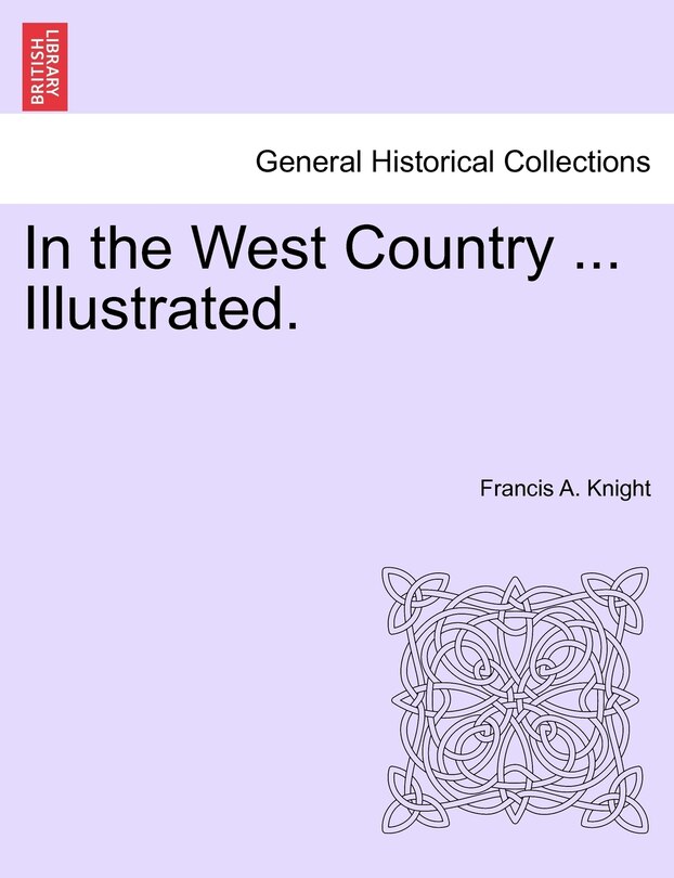 Front cover_In The West Country ... Illustrated.