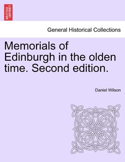 Front cover_Memorials Of Edinburgh In The Olden Time. Volume I. Second Edition.