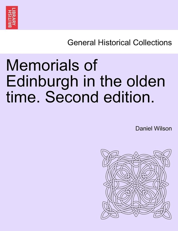 Front cover_Memorials Of Edinburgh In The Olden Time. Volume I. Second Edition.