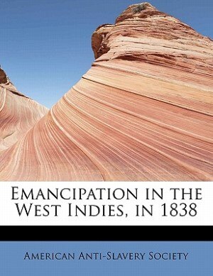 Front cover_Emancipation In The West Indies, In 1838
