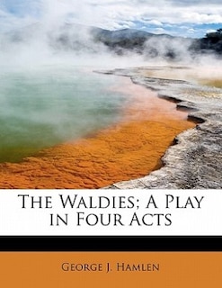 Couverture_The Waldies; A Play In Four Acts