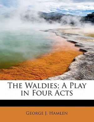 Couverture_The Waldies; A Play In Four Acts